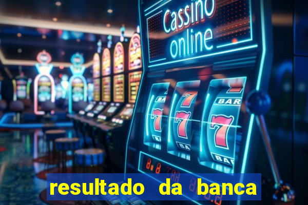 resultado da banca caminho da sorte hoje